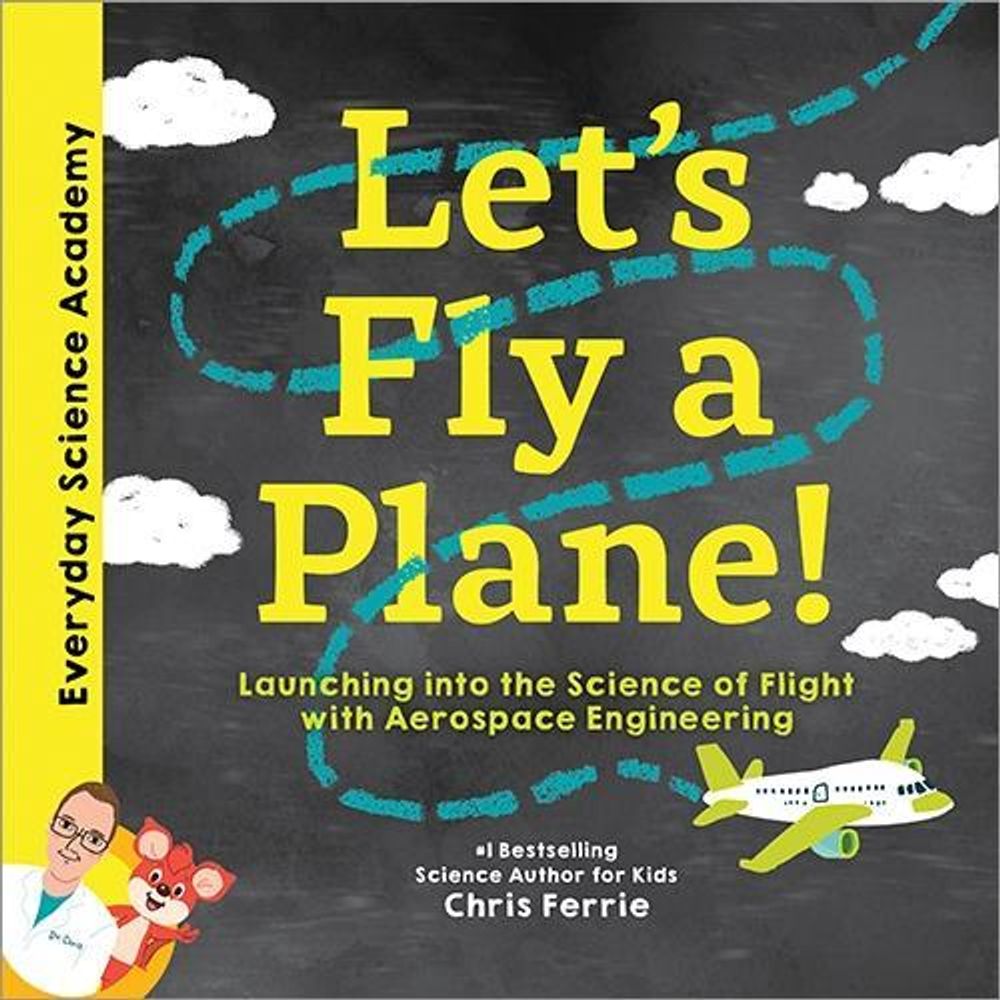 Let's Fly a Plane! by Chris Ferrie - ISBN: 9781492680574