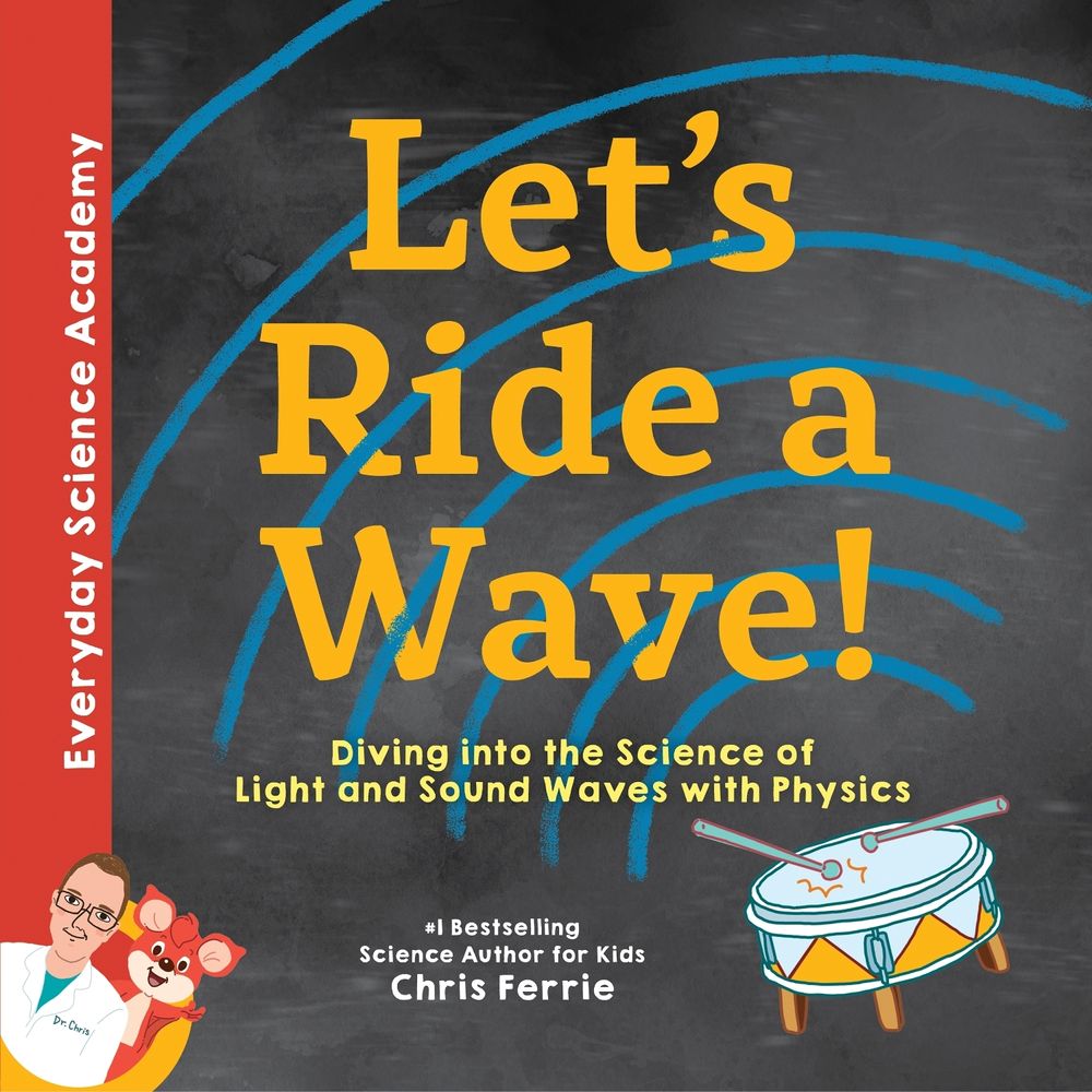 Let's Ride a Wave! by Chris Ferrie - ISBN: 9781492680581