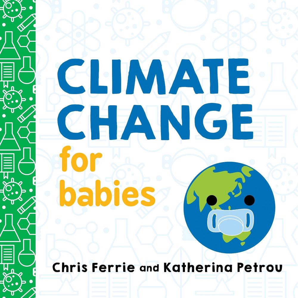Climate Change for Babies, 9781492680826