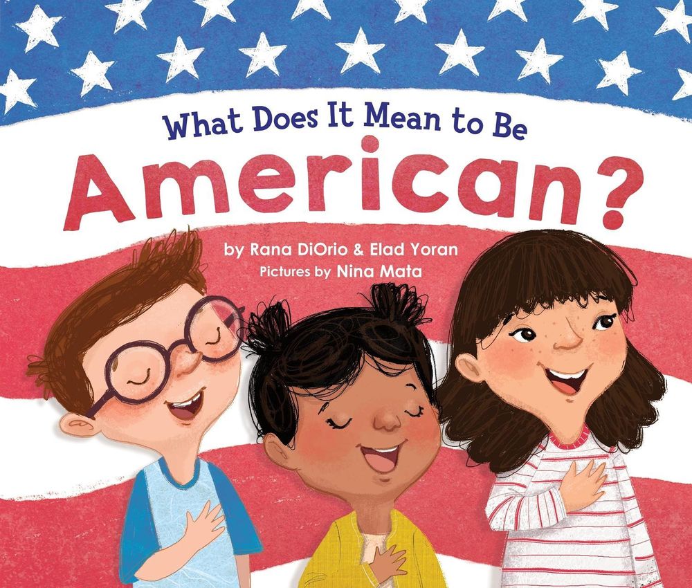 What Does It Mean to Be American? by Elad Yoran - ISBN: 9781492683803
