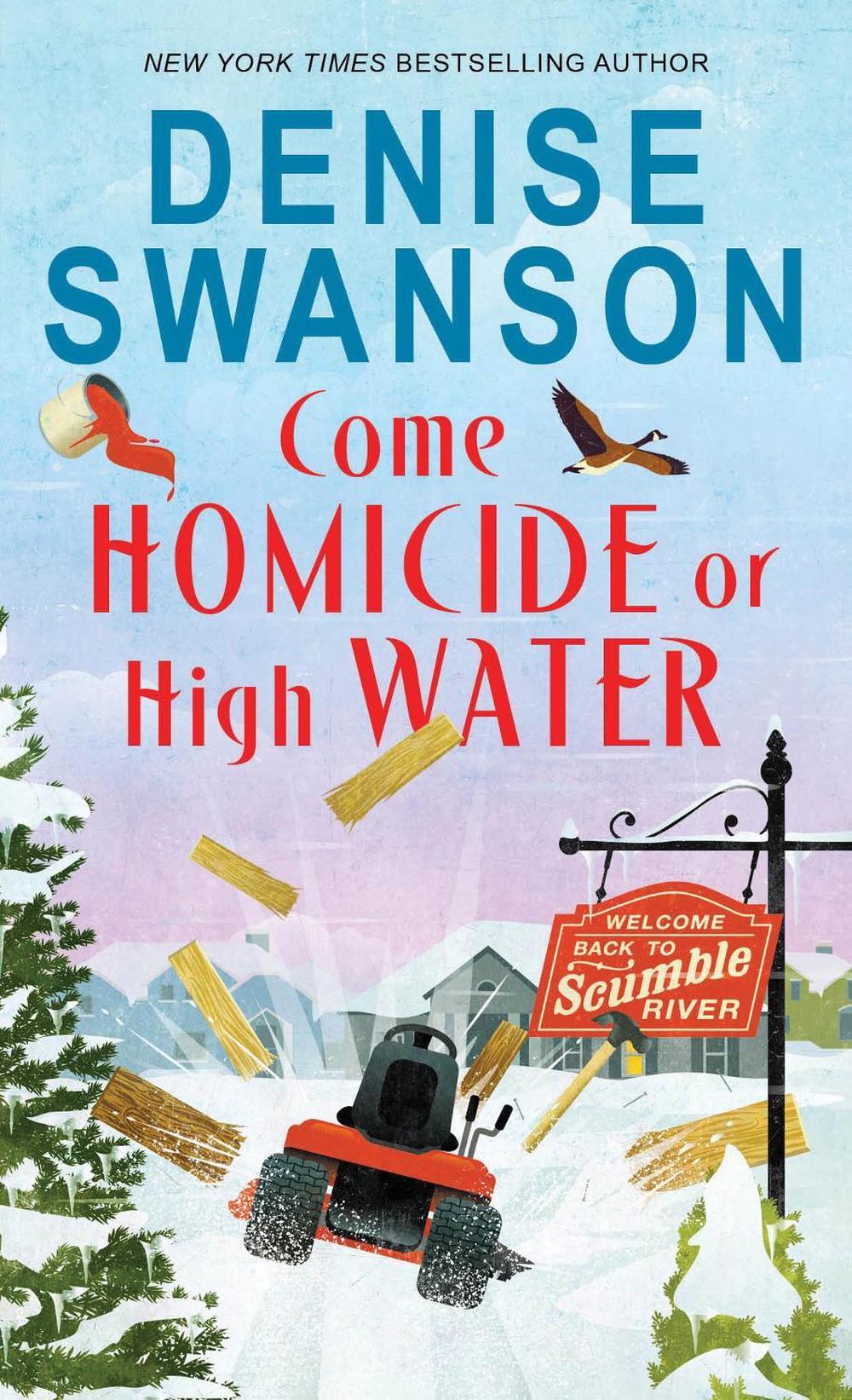 Come Homicide or High Water by Denise Swanson - ISBN: 9781492685975