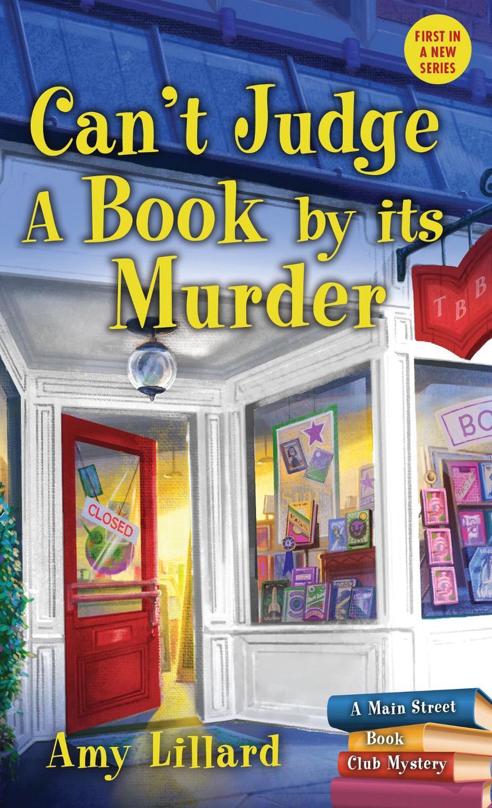 Can't Judge a Book By Its Murder by Amy Lillard - ISBN: 9781492687771