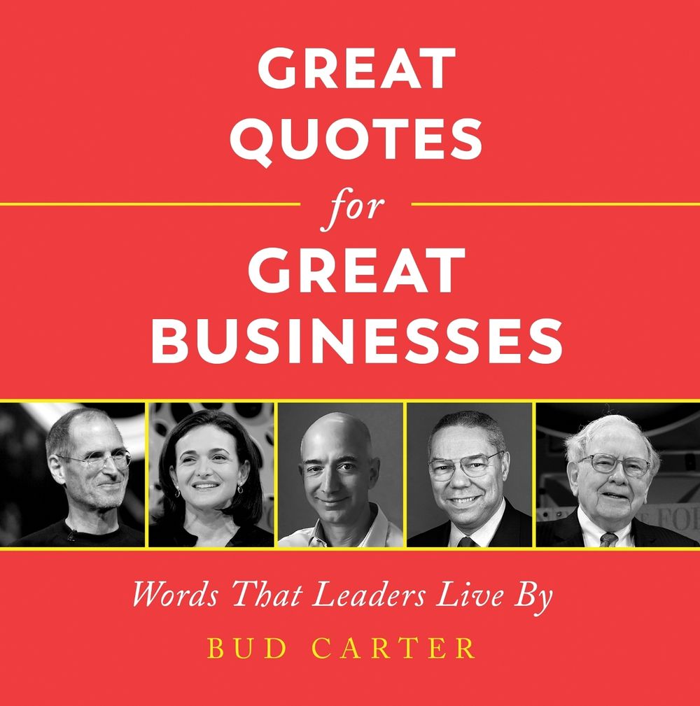 Great Quotes for Great Businesses by Bud Carter - ISBN: 9781492689690
