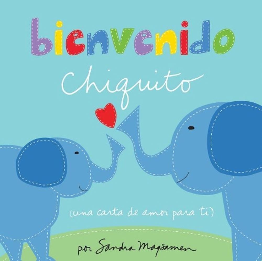 Bienvenido chiquito by Sandra Magsamen - ISBN: 9781492691372