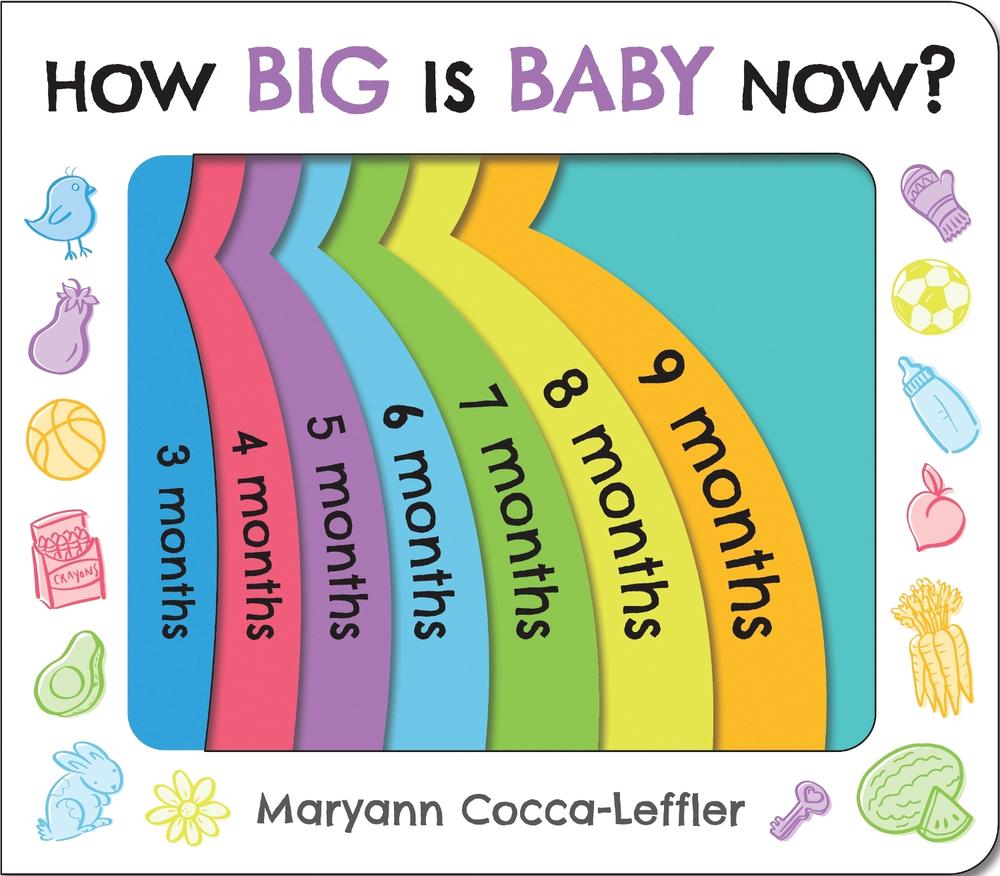 How Big Is Baby Now? by Maryann Cocca-Leffler - ISBN: 9781492691457
