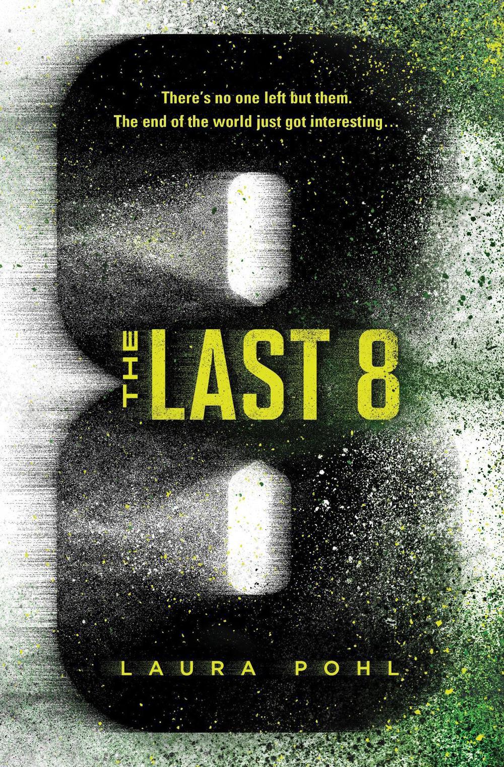 The Last 8 by Laura Pohl - ISBN: 9781492691563