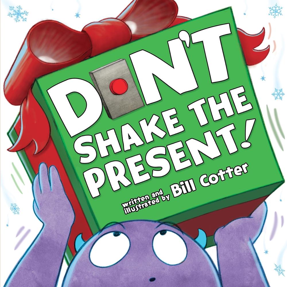 Don't Shake the Present! by Bill Cotter - ISBN: 9781492691662