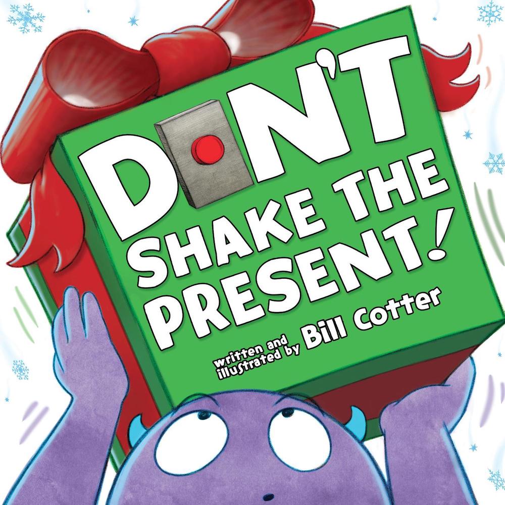 Don't Shake the Present! by Bill Cotter - ISBN: 9781492691679