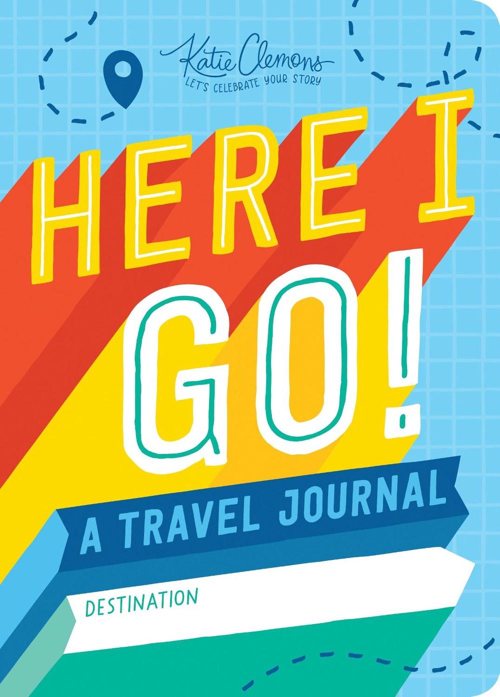 Here I Go! by Katie Clemons - ISBN: 9781492693628