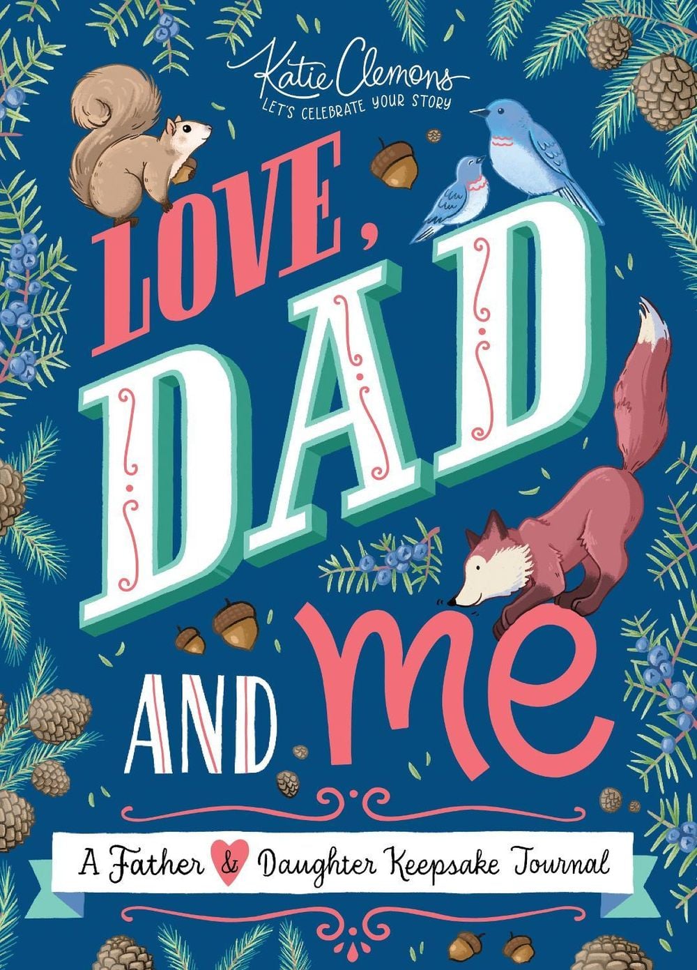 Love, Dad and Me by Katie Clemons - ISBN: 9781492693635
