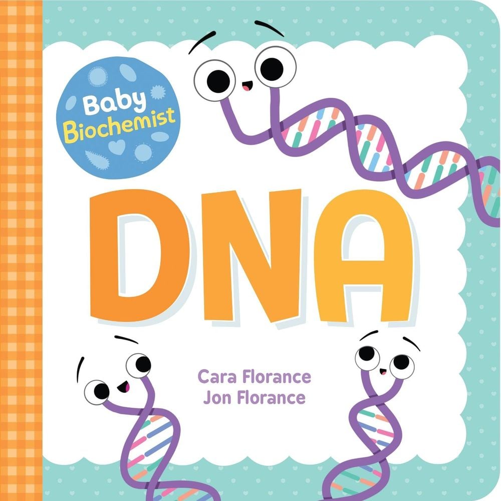 Baby Biochemist: DNA by Cara Florance - ISBN: 9781492694045