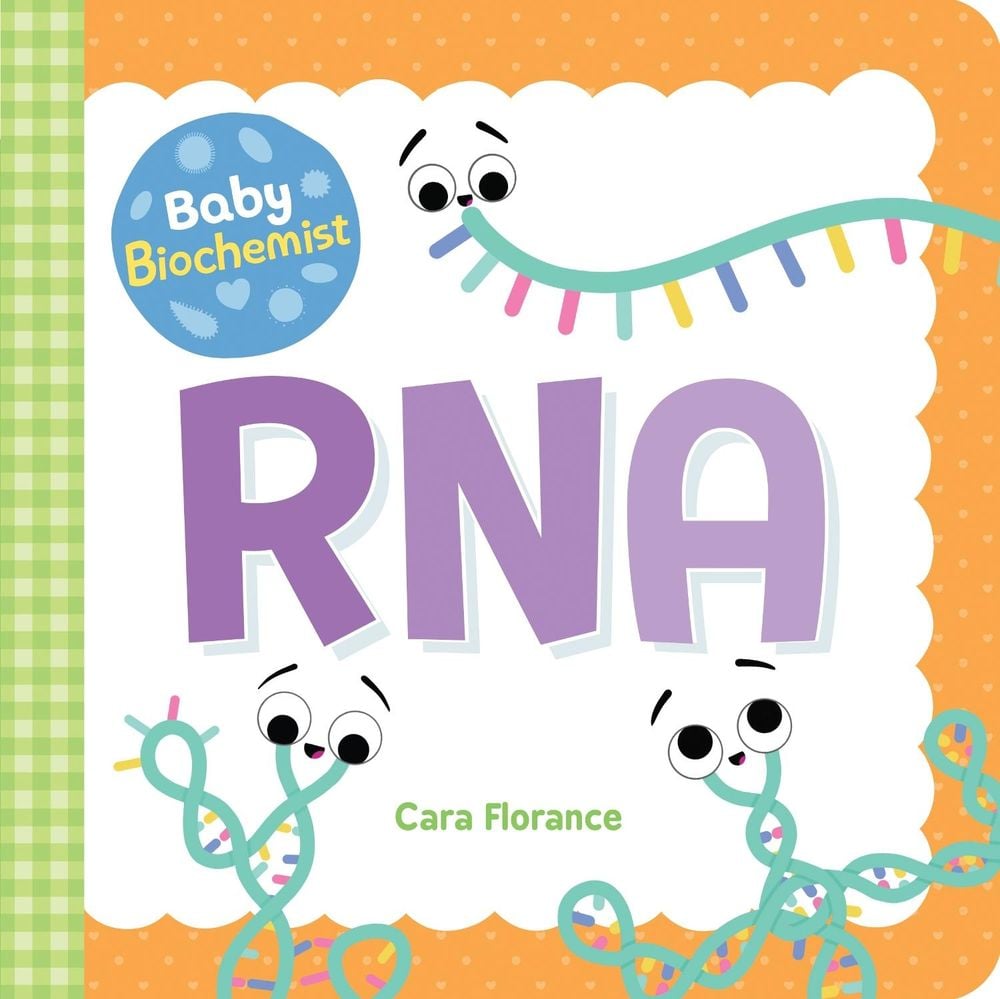 Baby Biochemist: RNA by Cara Florance - ISBN: 9781492694052