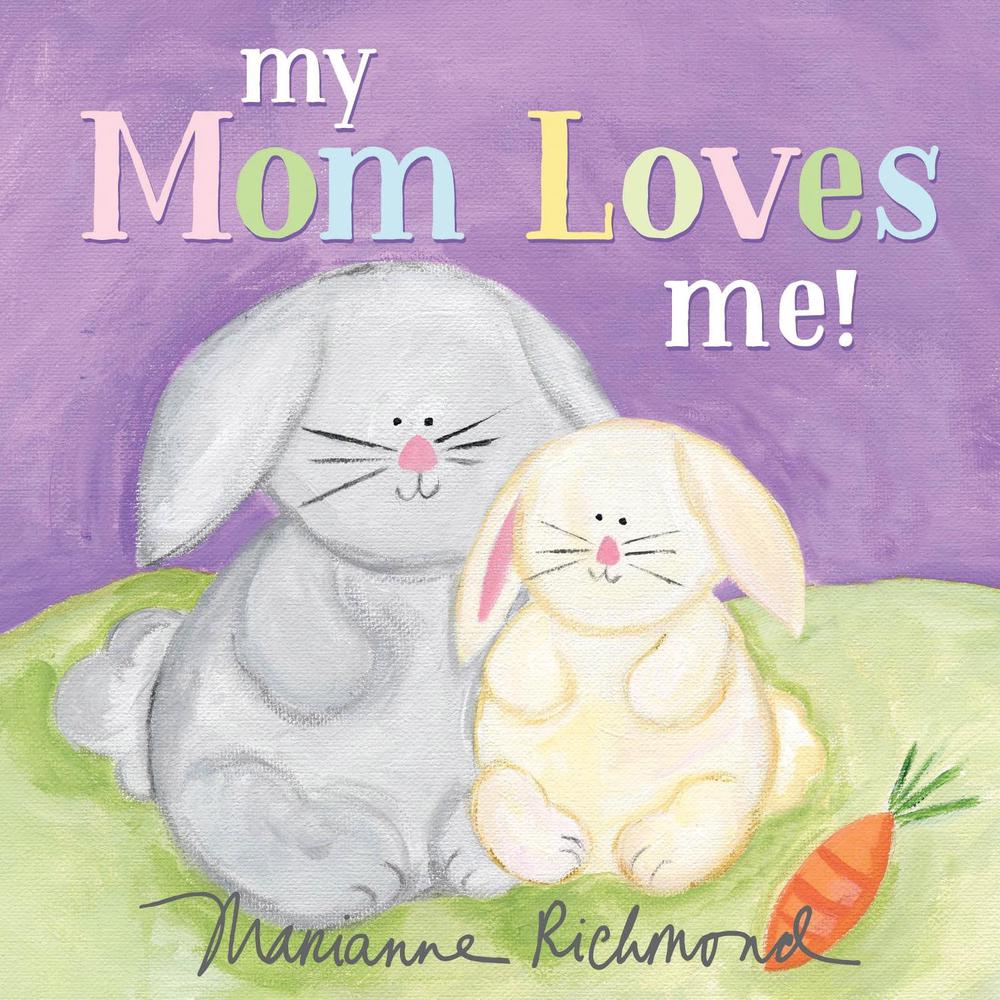 My Mom Loves Me! by Marianne Richmond - ISBN: 9781492694304