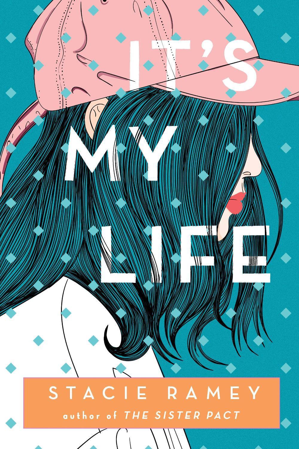 It's My Life by Stacie Ramey - ISBN: 9781492694526