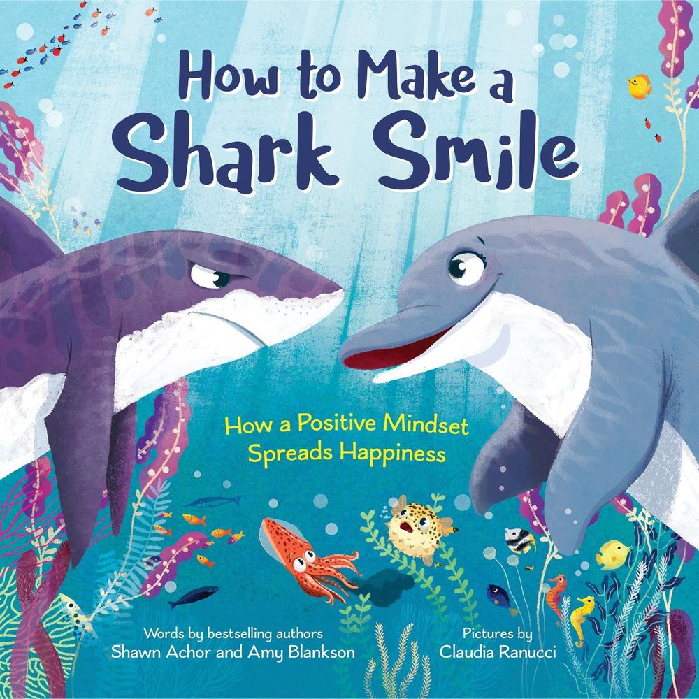How to Make a Shark Smile by Shawn Achor - ISBN: 9781492694724