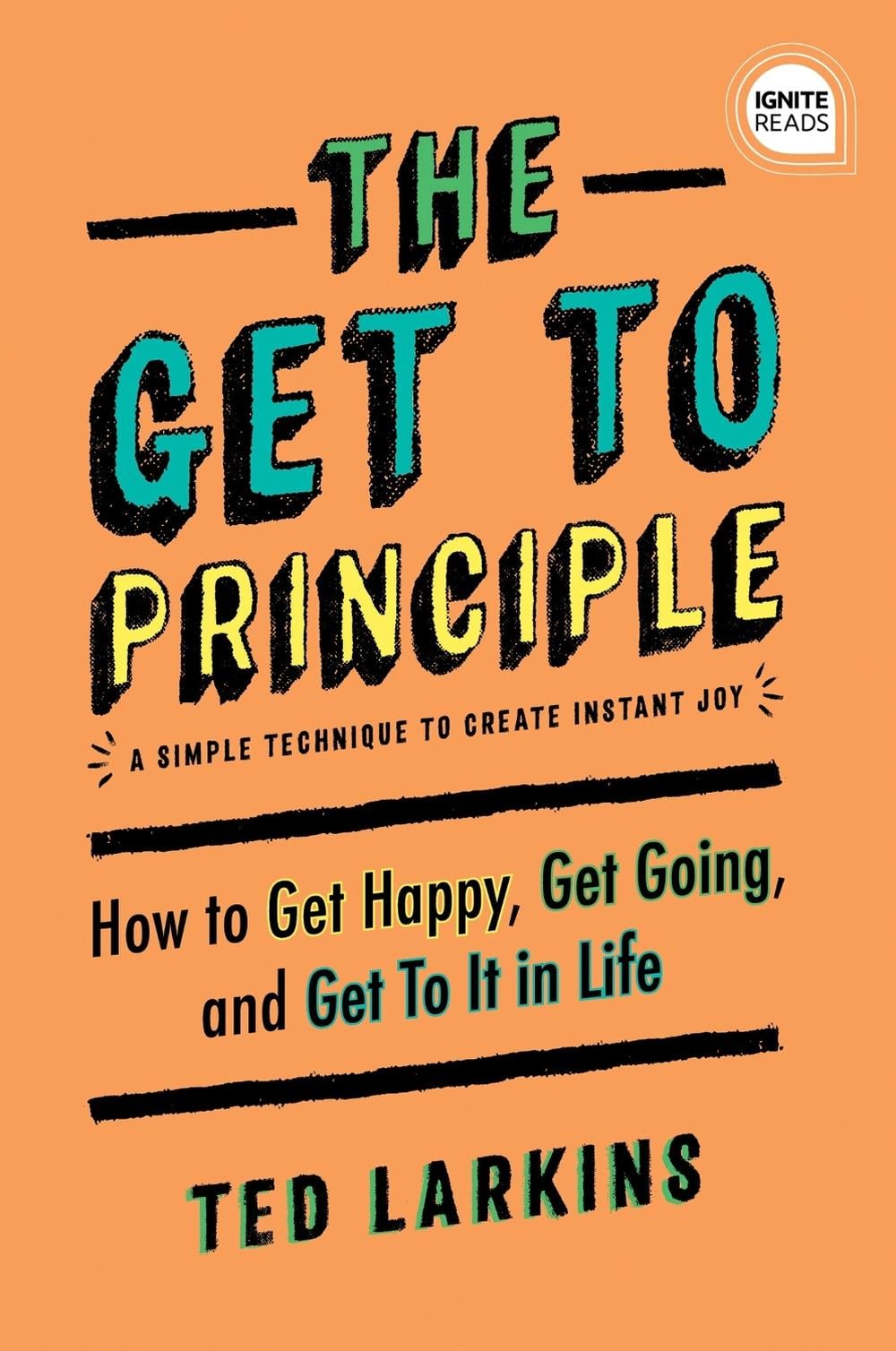 The Get To Principle by Ted Larkins - ISBN: 9781492694977