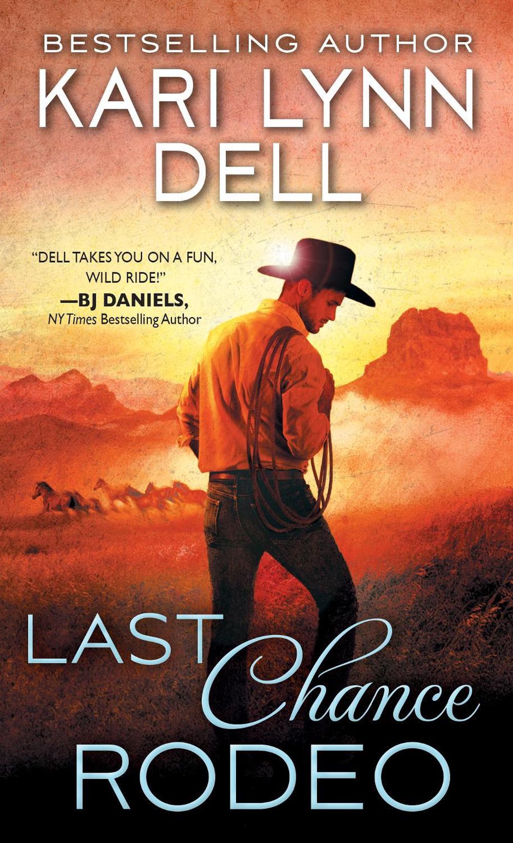 Last Chance Rodeo by Kari Lynn Dell - ISBN: 9781492695240