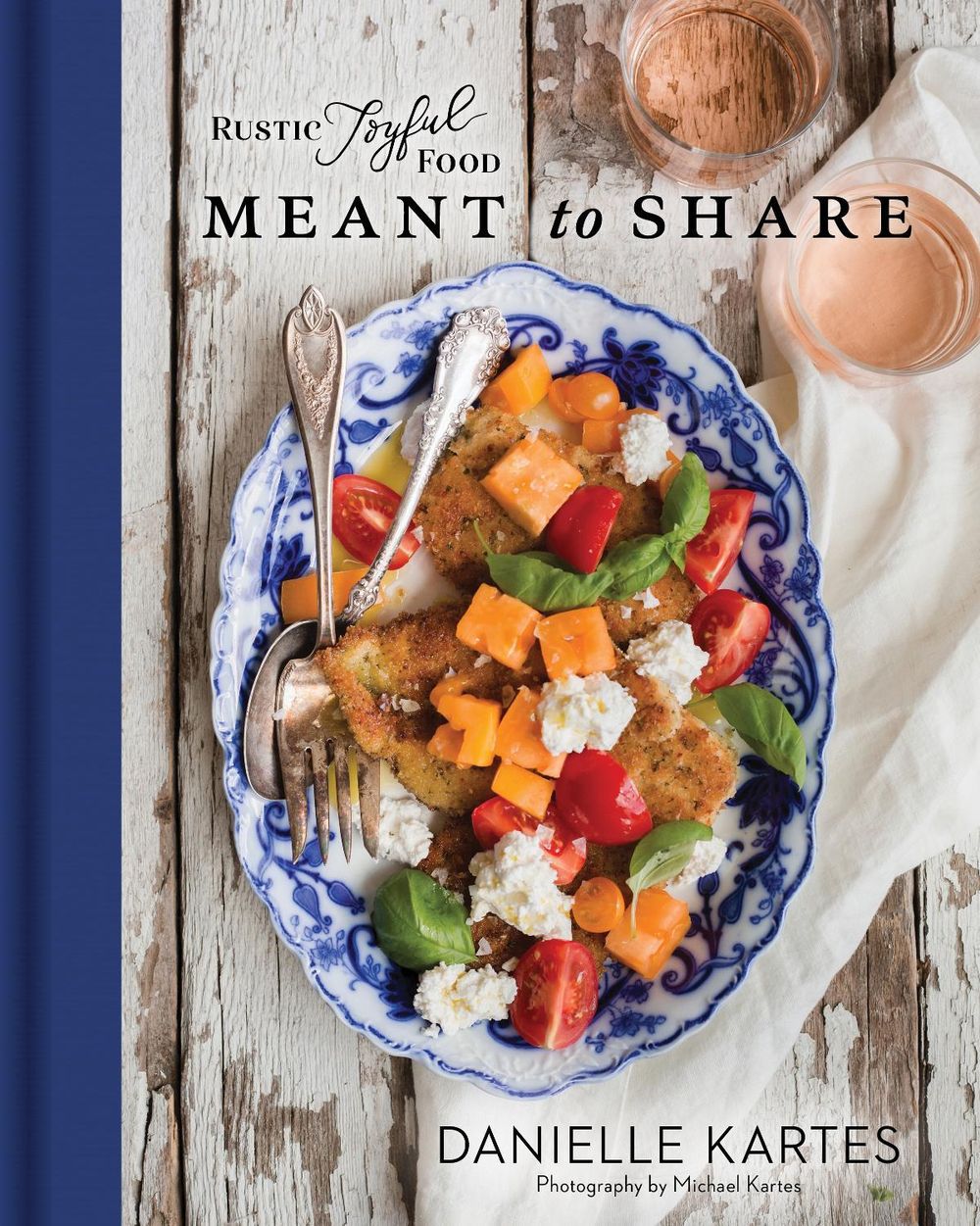 Rustic Joyful Food: Meant to Share by Danielle Kartes - ISBN: 9781492697916