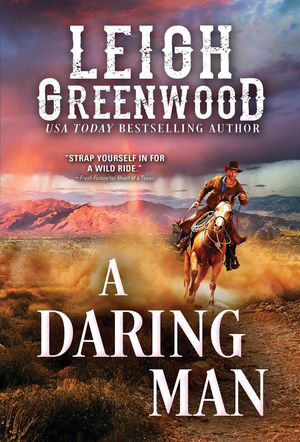 A Daring Man by Leigh Greenwood - ISBN: 9781492698982