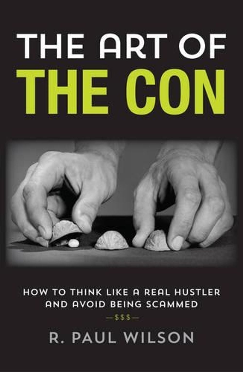 The Art of the Con by R. Paul Wilson - ISBN: 9781493000609