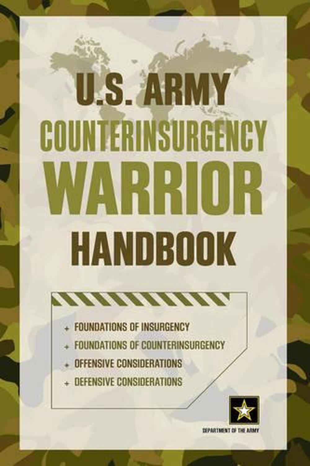 U.S. Army Counterinsurgency Warrior Handbook by Department of the Army ...