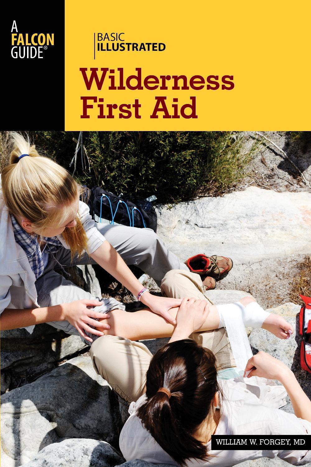 Basic Illustrated Wilderness First Aid, 9781493009992