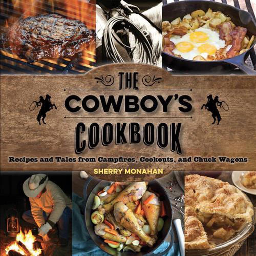 The Cowboy's Cookbook, 9781493010677