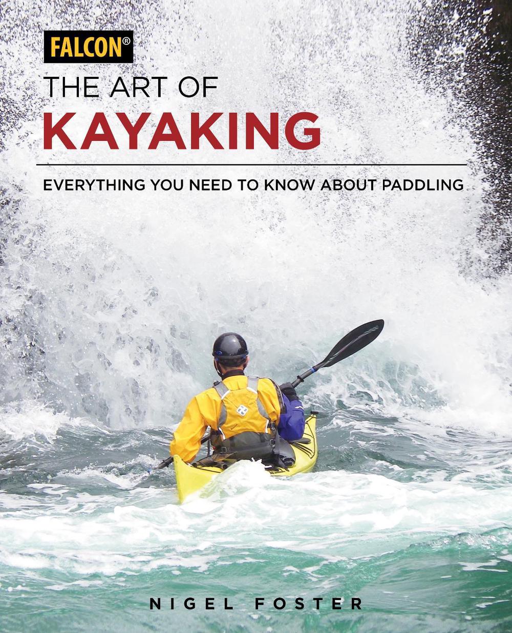 The Art of Kayaking, 9781493025701
