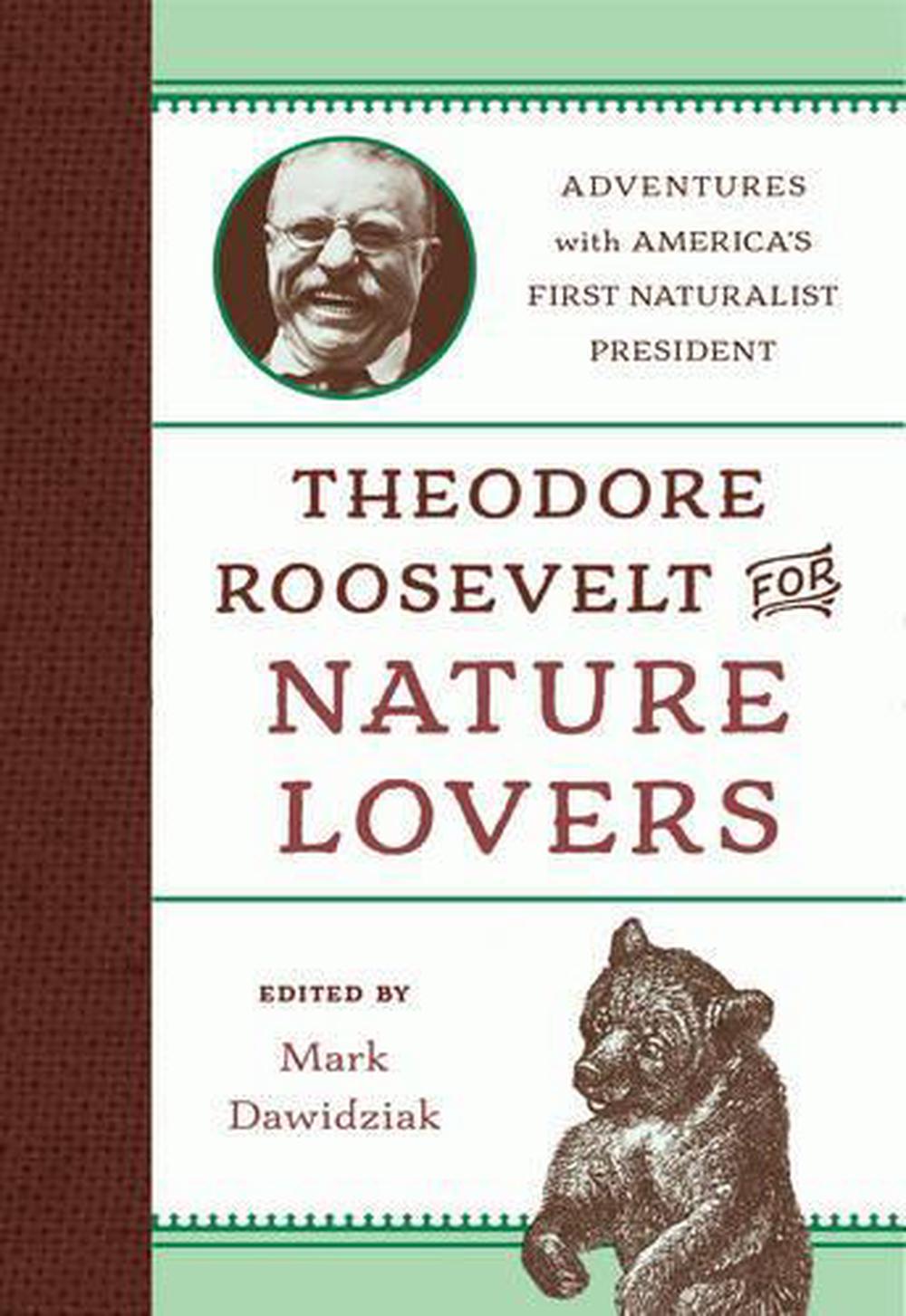Theodore Roosevelt for Nature Lovers, 9781493029570