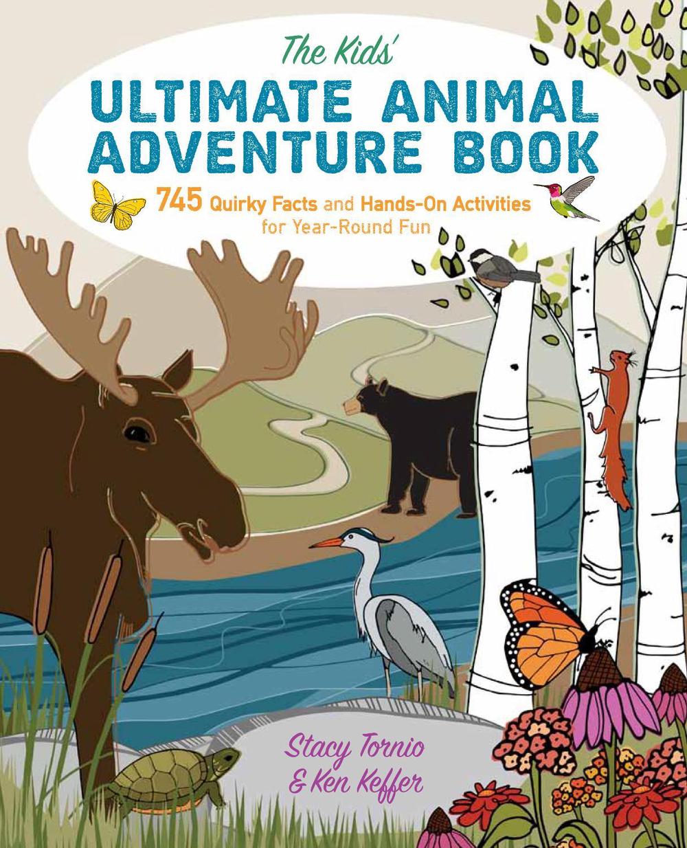 The Kids' Ultimate Animal Adventure Book, 9781493029723