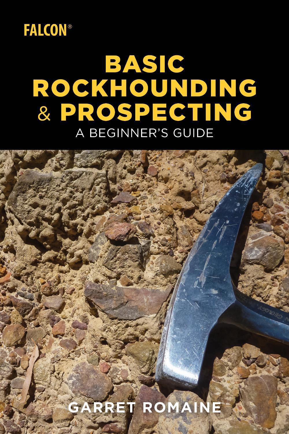 Basic Rockhounding and Prospecting, 9781493032815