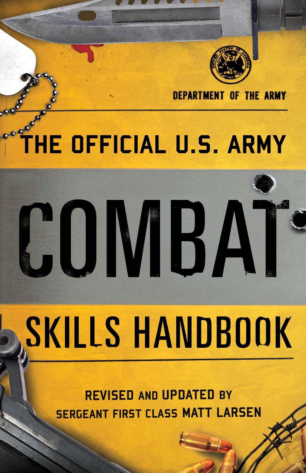 The Official U.S. Army Combat Skills Handbook, 9781493032969