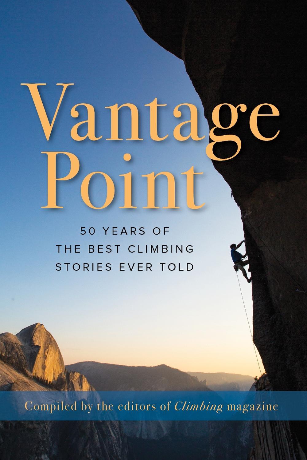 Vantage Point by The Editors of Climbing Magazine - ISBN: 9781493034772