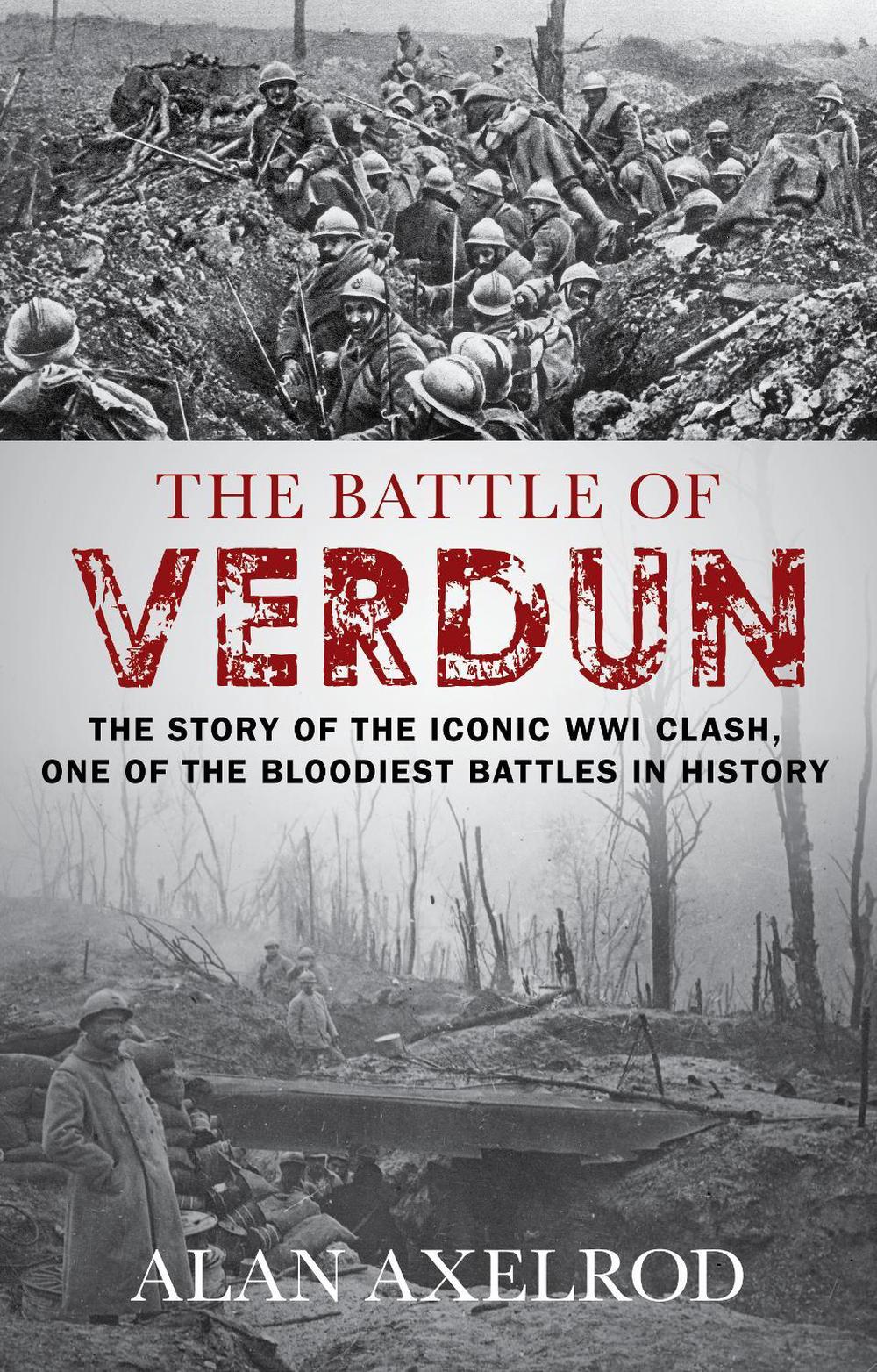 The Battle of Verdun by Alan Axelrod - ISBN: 9781493038008