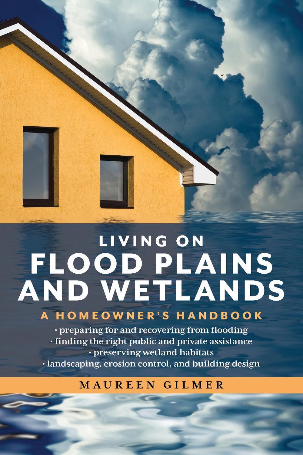 Living on Flood Plains and Wetlands by Maureen Gilmer - ISBN: 9781493038343