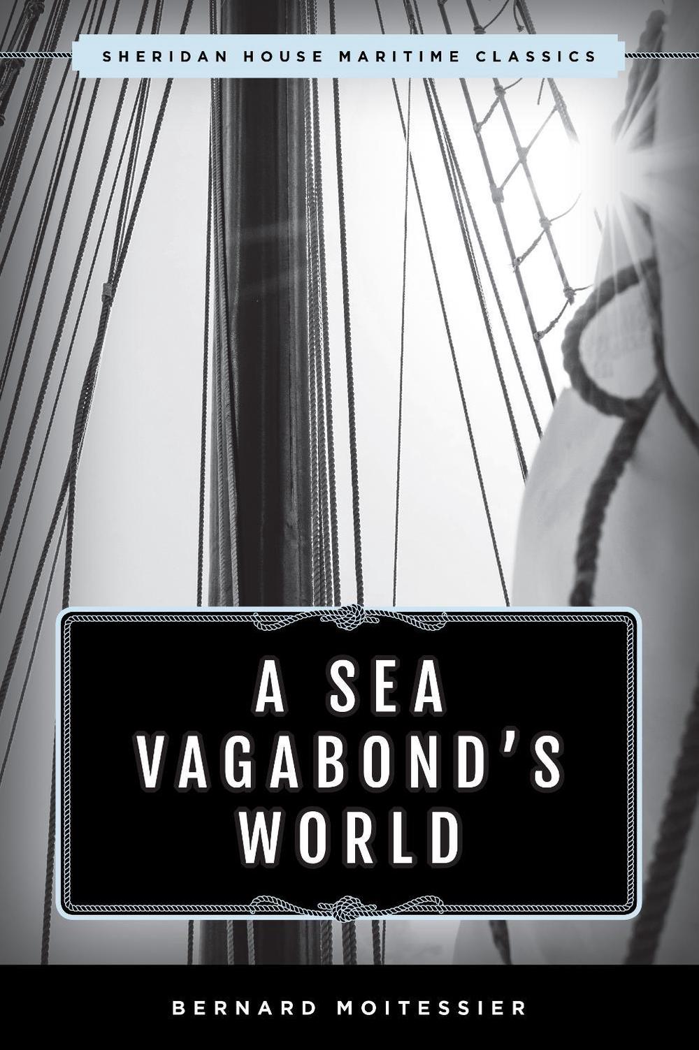 A Sea Vagabond's World, 9781493042807