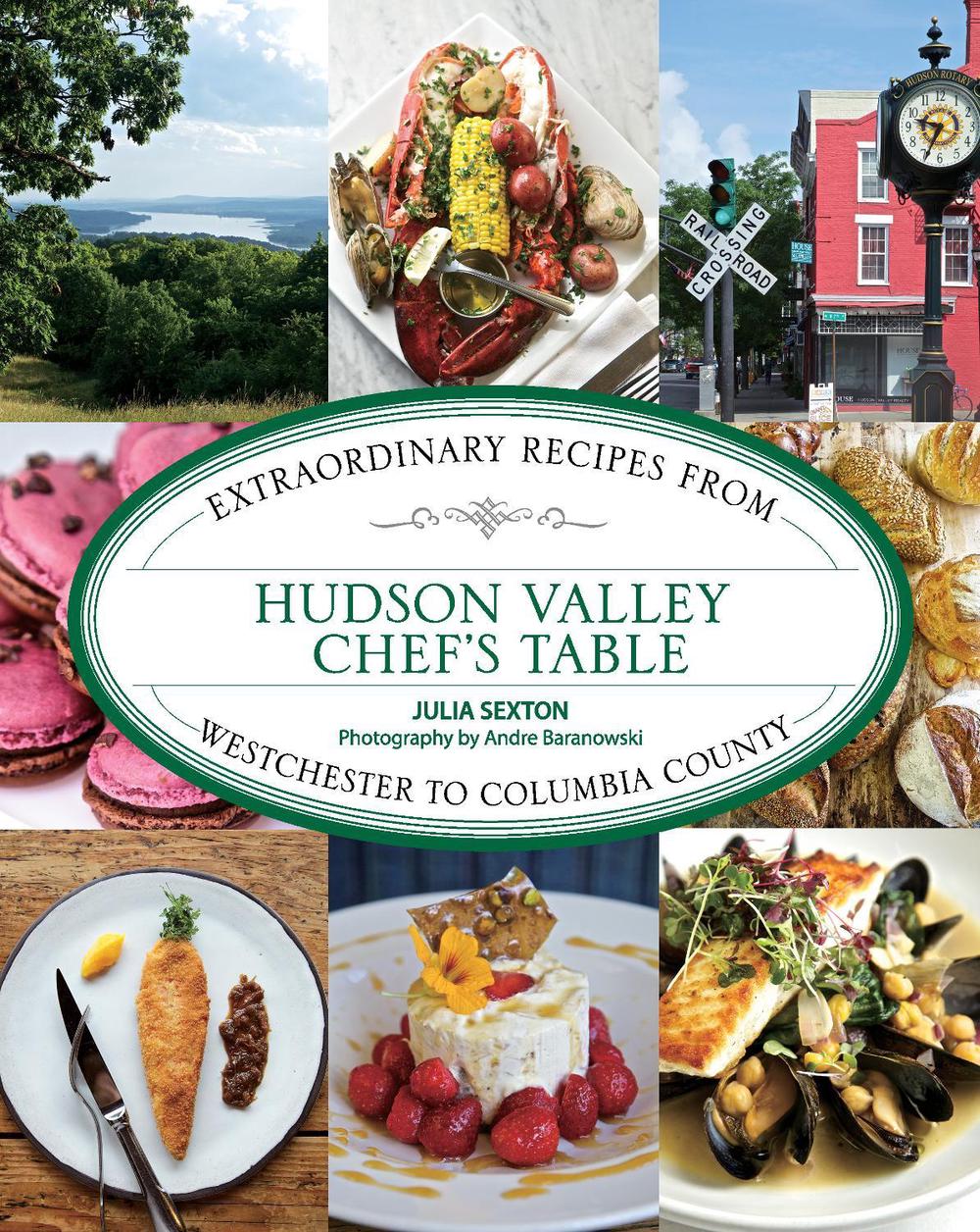 Hudson Valley Chef's Table by Julia Sexton - ISBN: 9781493047086