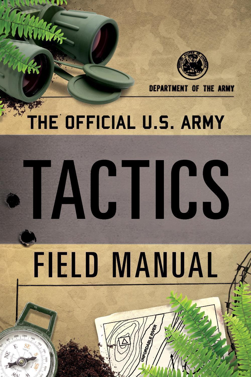 The Official U.S. Army Tactics Field Manual, 9781493048687