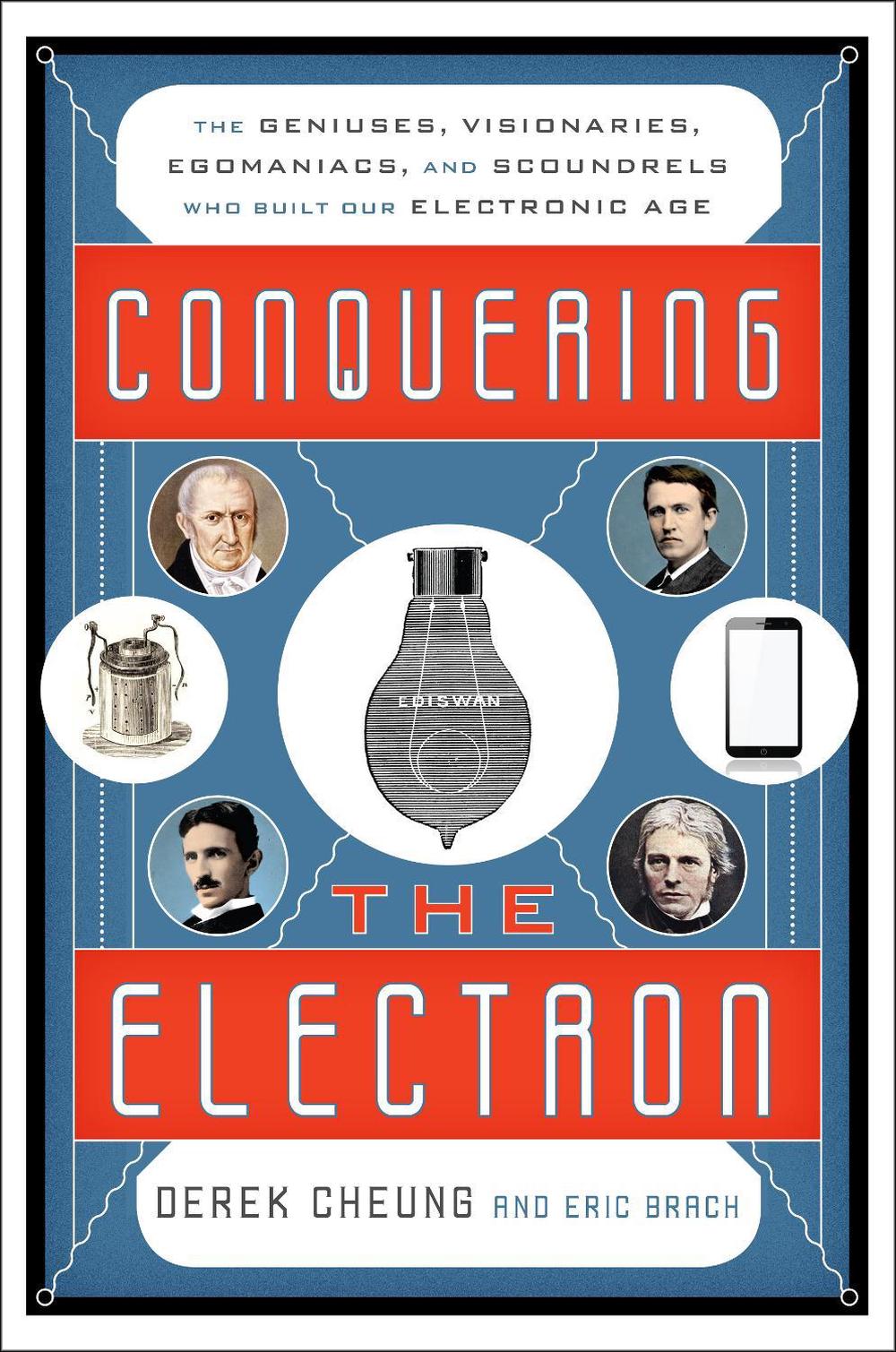 Conquering the Electron, 9781493049929