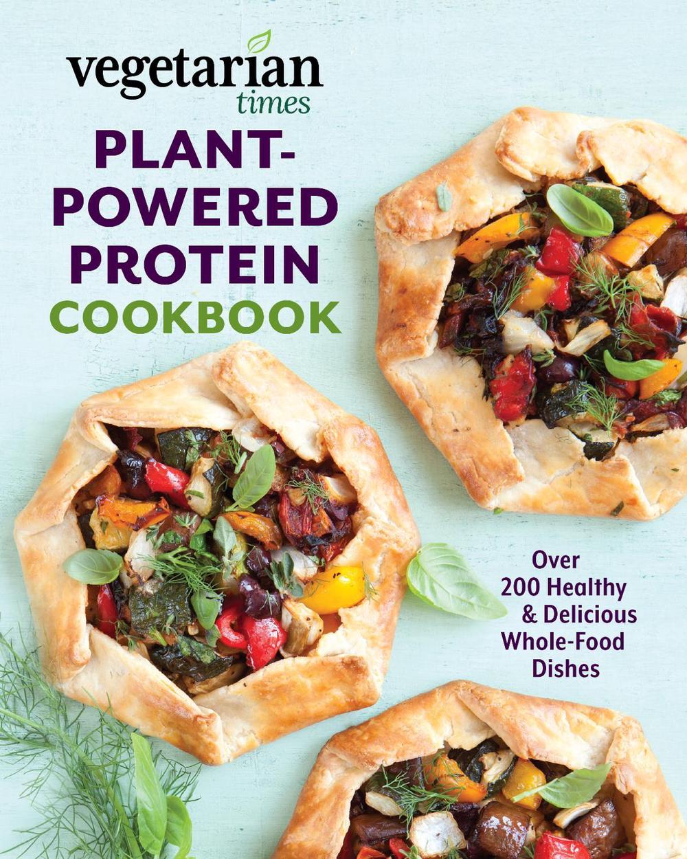 Vegetarian Times Plant-Powered Protein Cookbook, 9781493050444
