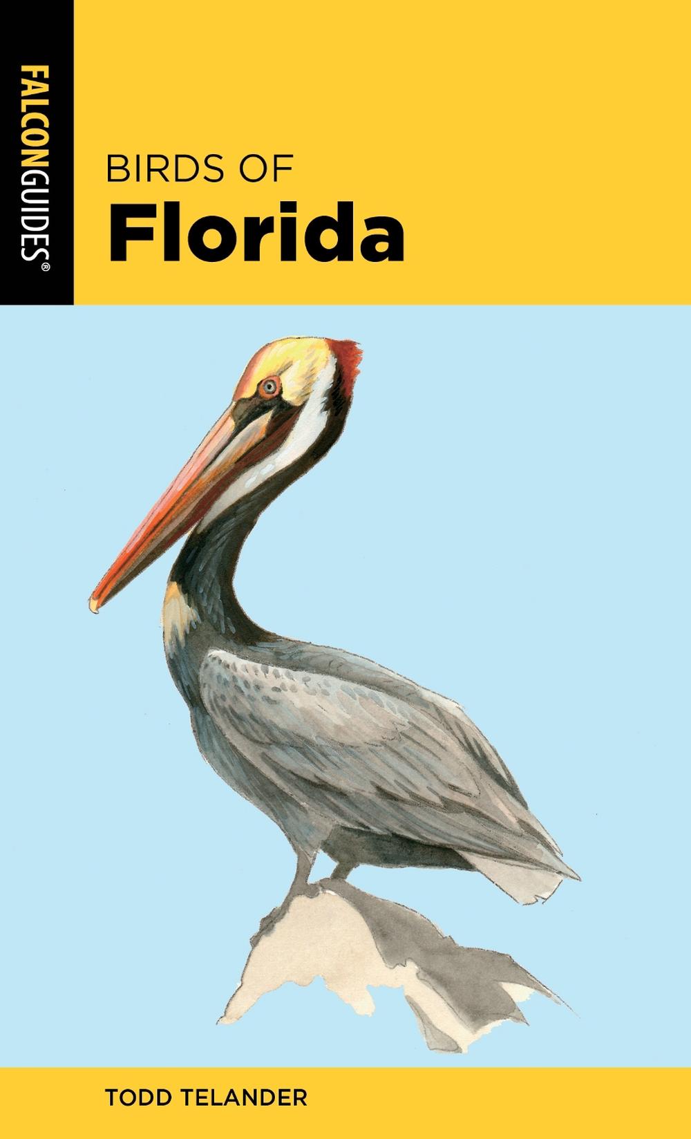 Birds of Florida by Todd Telander - ISBN: 9781493051885