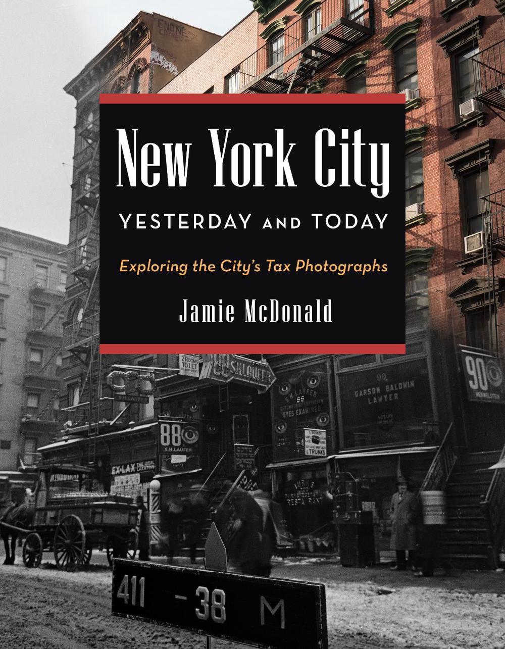 New York City Yesterday and Today by Jamie McDonald - ISBN: 9781493052110