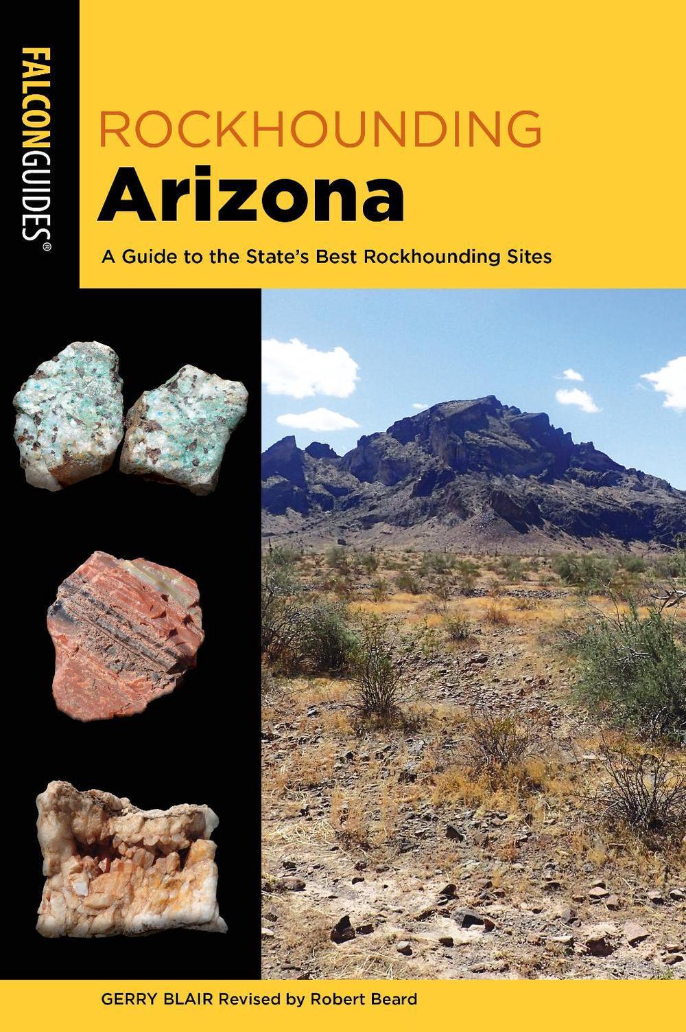 Rockhounding Arizona by Gerry Blair - ISBN: 9781493058303