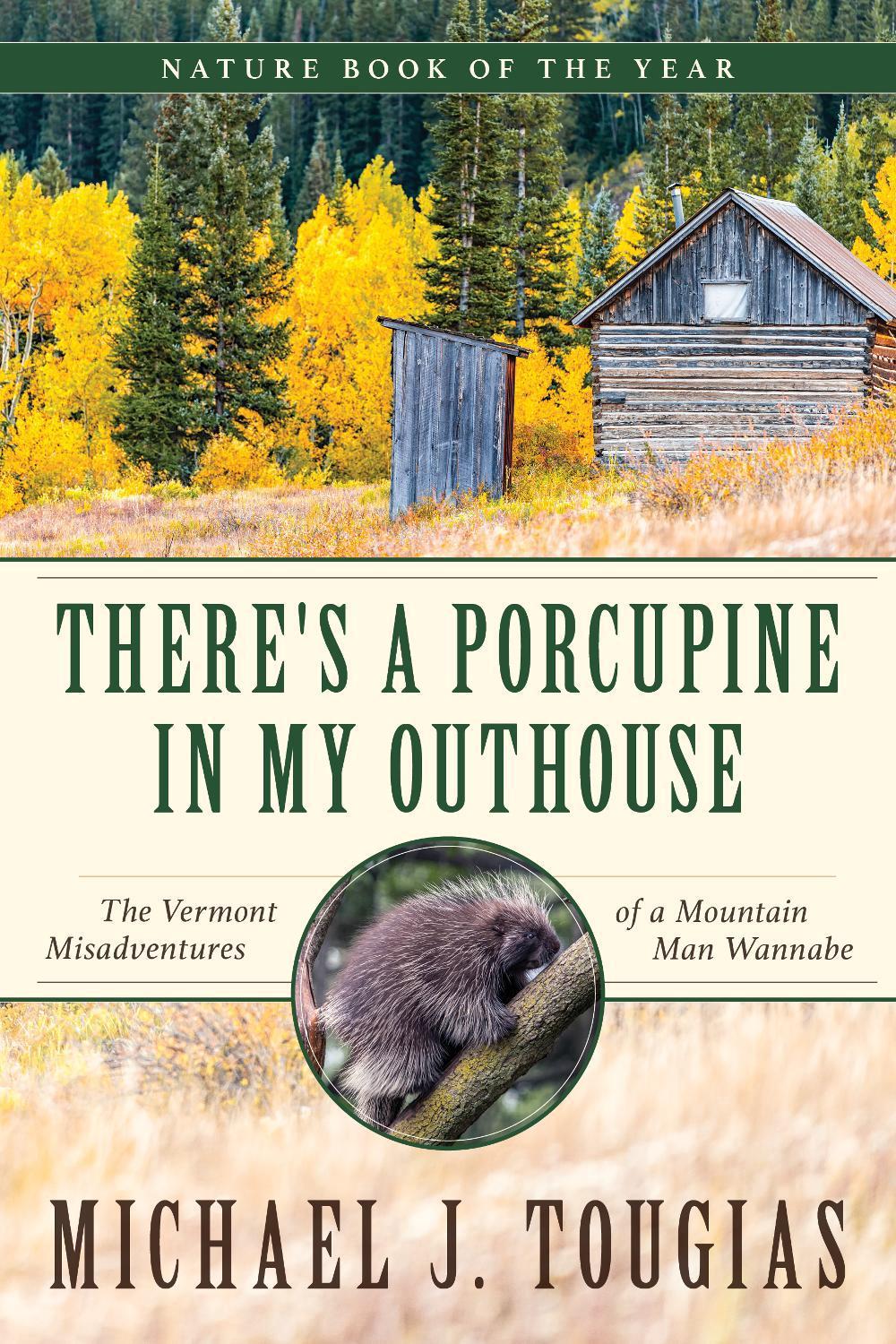There's a Porcupine in My Outhouse, 9781493063659