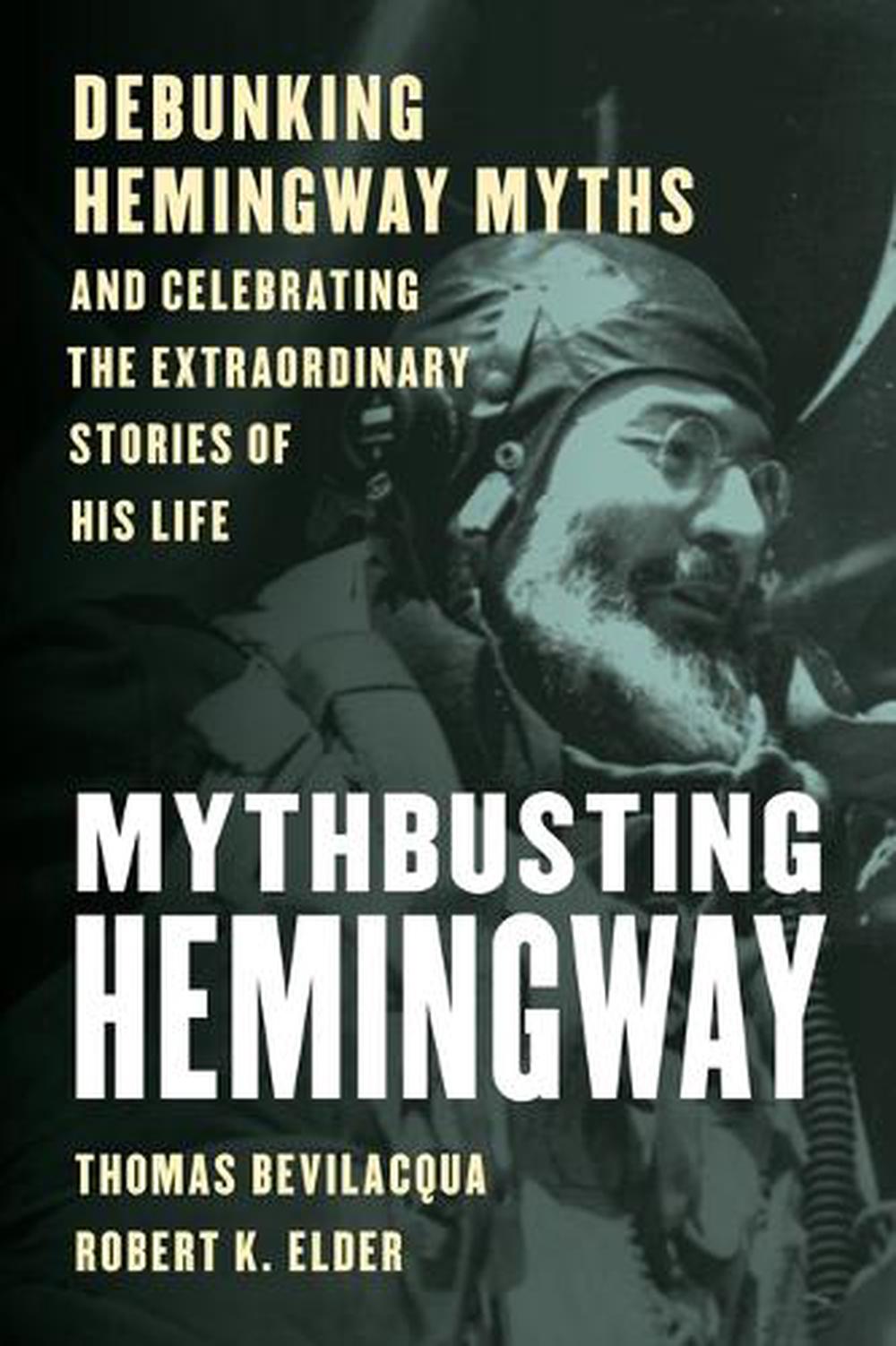 Mythbusting Hemingway, 9781493064052