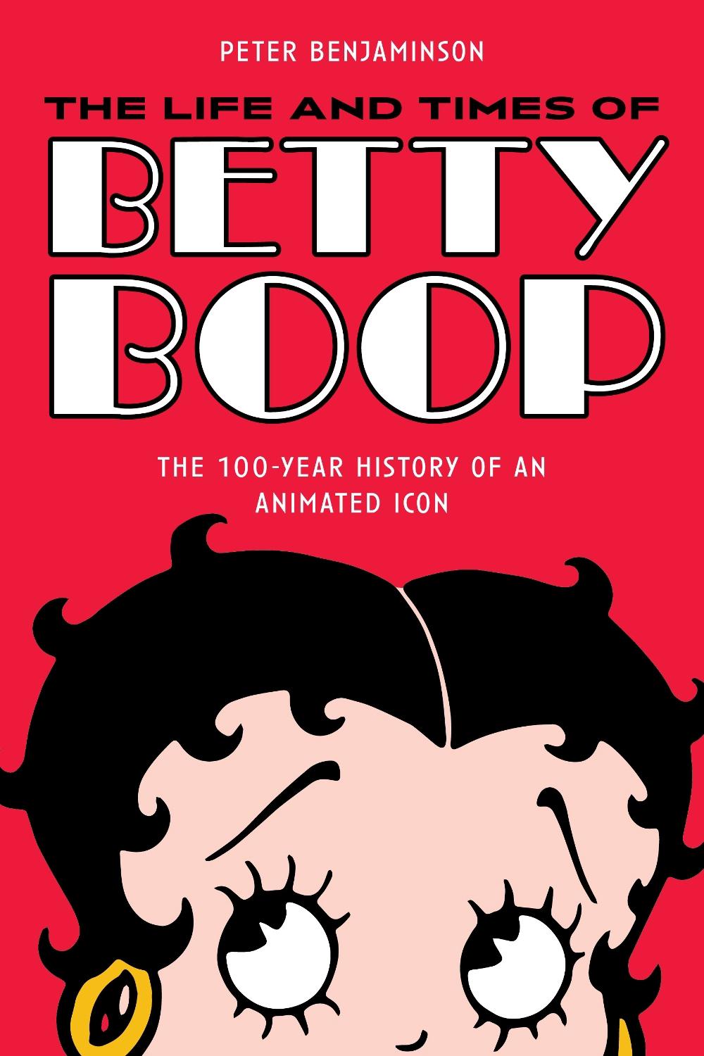 The Life and Times of Betty Boop, 9781493064281