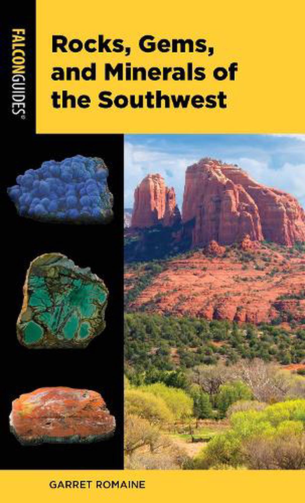 Rocks, Gems, and Minerals of the Southwest by Garret Romaine, Paperback ...