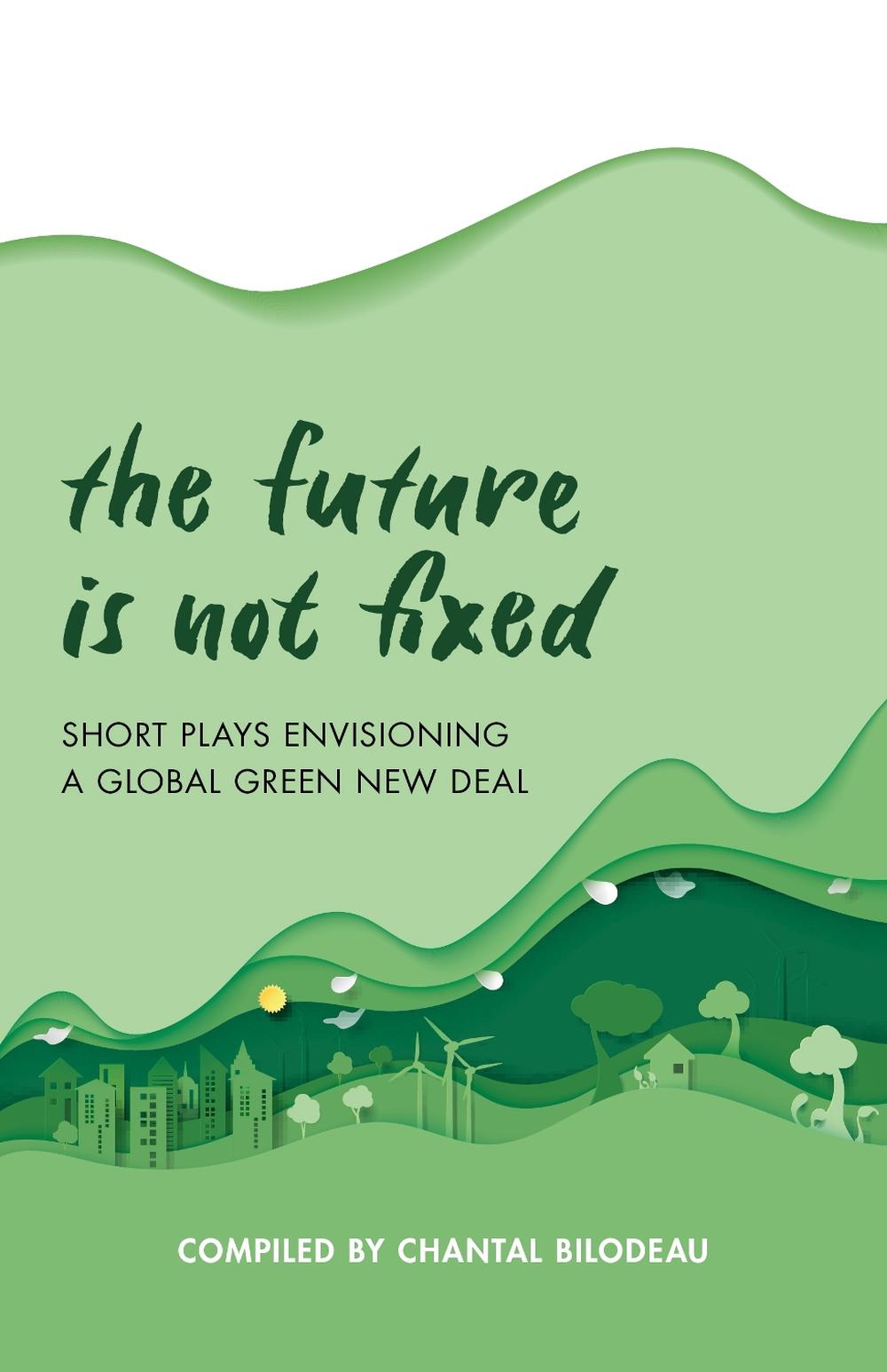 The Future Is Not Fixed by Chantal Bilodeau - ISBN: 9781493064656