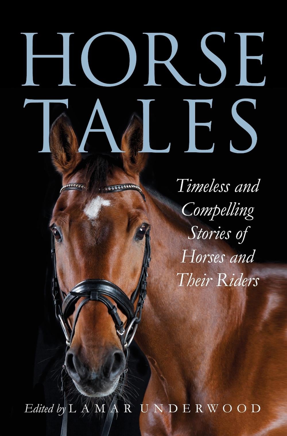 Horse Tales by Lamar Underwood - ISBN: 9781493065523