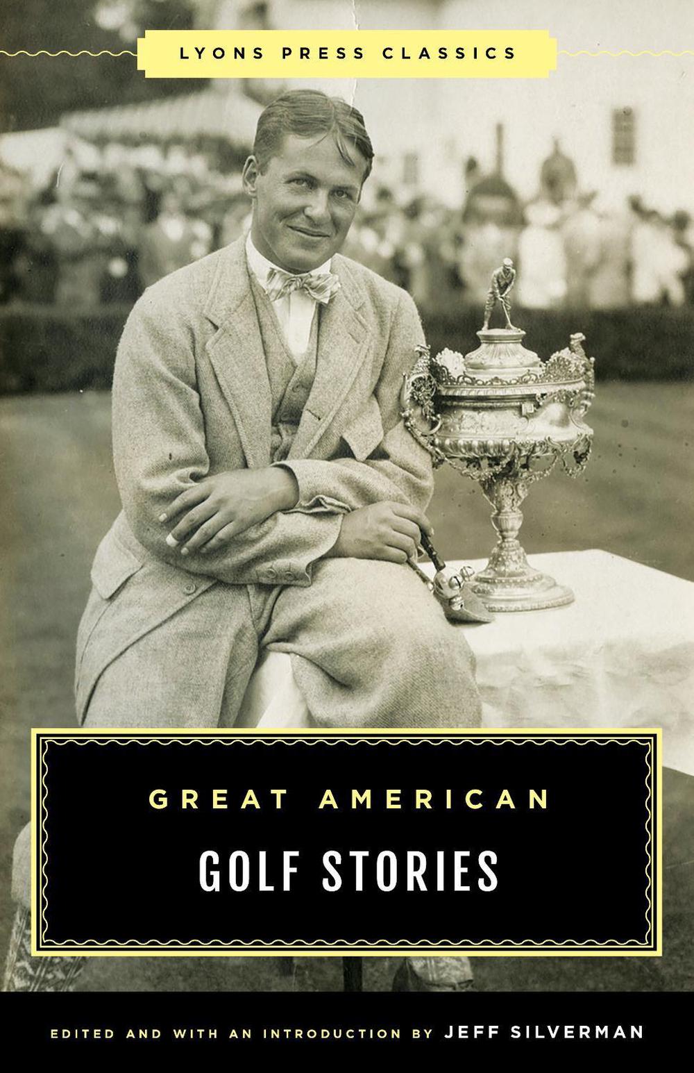 Great American Golf Stories, 9781493071913